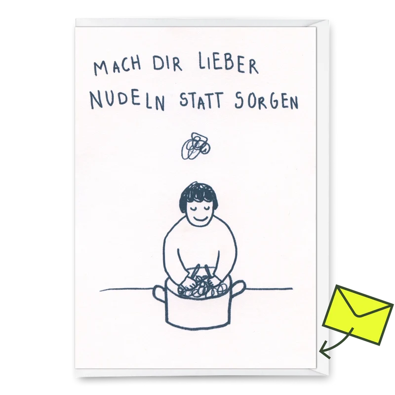 Grußkarte "Mach dir lieber Nudeln" | Schöne Klappkarte mit Spruch