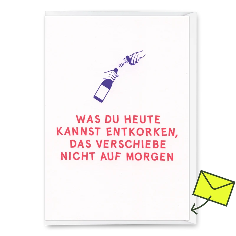 Grußkarte "Entkorken" | Lustige Klappkarte mit Spruch für jeden Anlass