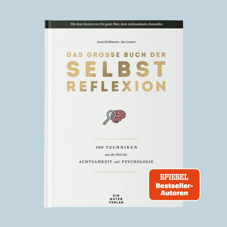 Das große Buch der Selbstreflexion von Ein guter Verlag | Der Weg zur inneren Klarheit und persönlichen Entwicklung