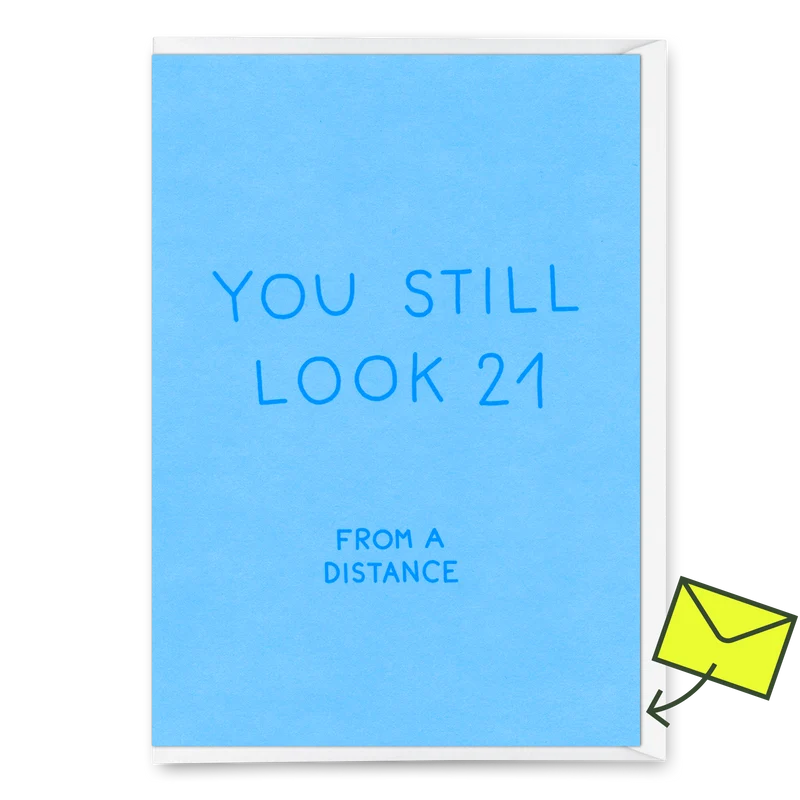 Grußkarte "You still look 21" | Lustige Klappkarte mit Spruch zum Geburtstag