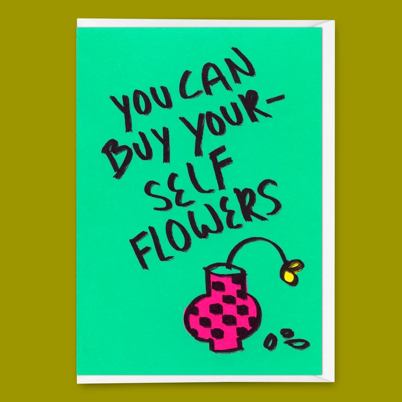 Grußkarte "Buy yourself flowers" | Lustige Klappkarte für jeden Anlass