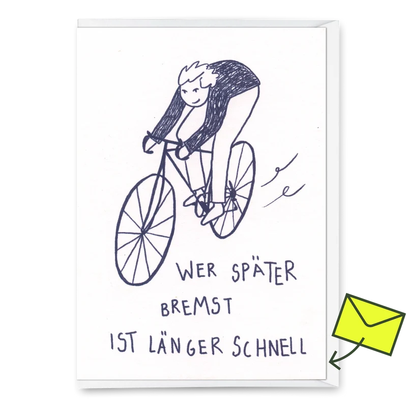 Grußkarte "Wer später bremst" | Lustige Klappkarte mit Spruch