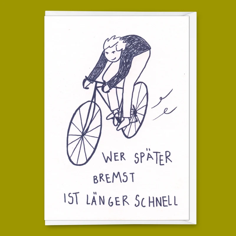 Grußkarte "Wer später bremst" | Lustige Klappkarte mit Spruch