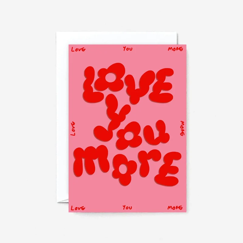 Love You More Grußkarte