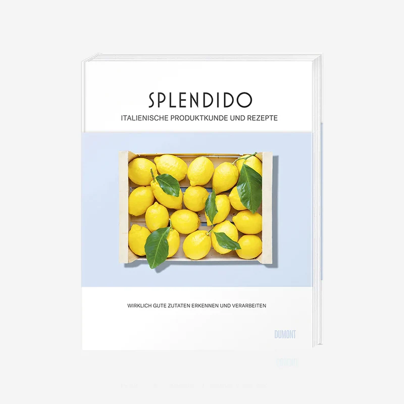 Splendido. Italienische Produktkunde und Rezepte