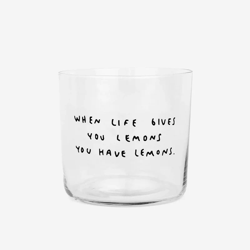 When life gives you lemons Glas